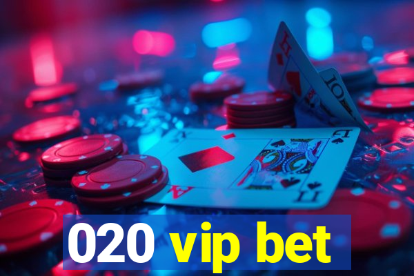 020 vip bet